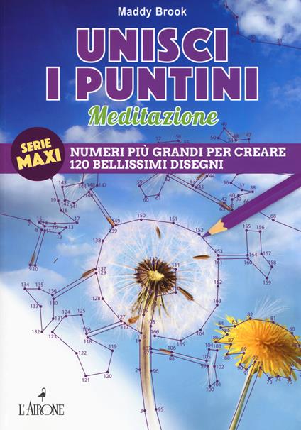 Meditazione. Unisci i puntini. Ediz. illustrata - Maddy Brook - copertina