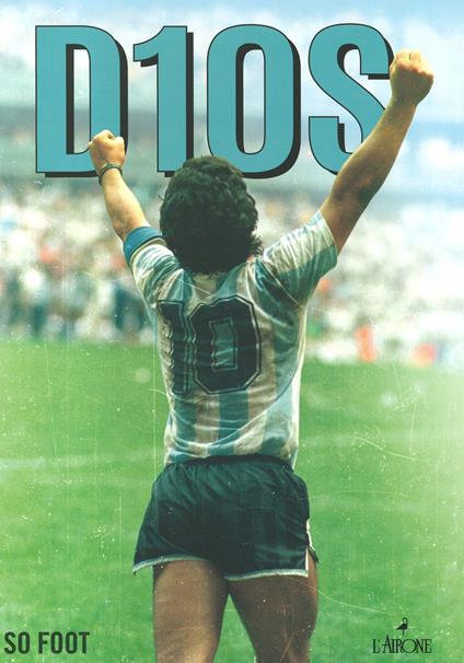 Dios. Maradona. Folle, geniale, leggendario - copertina