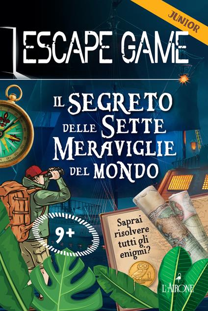 Il segreto delle sette meraviglie del mondo. Escape game junior - Gilles Saint-Martin - copertina