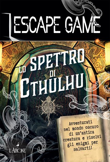 Lo spettro di Cthulu. Escape game - Gilles Saint-Martin - copertina
