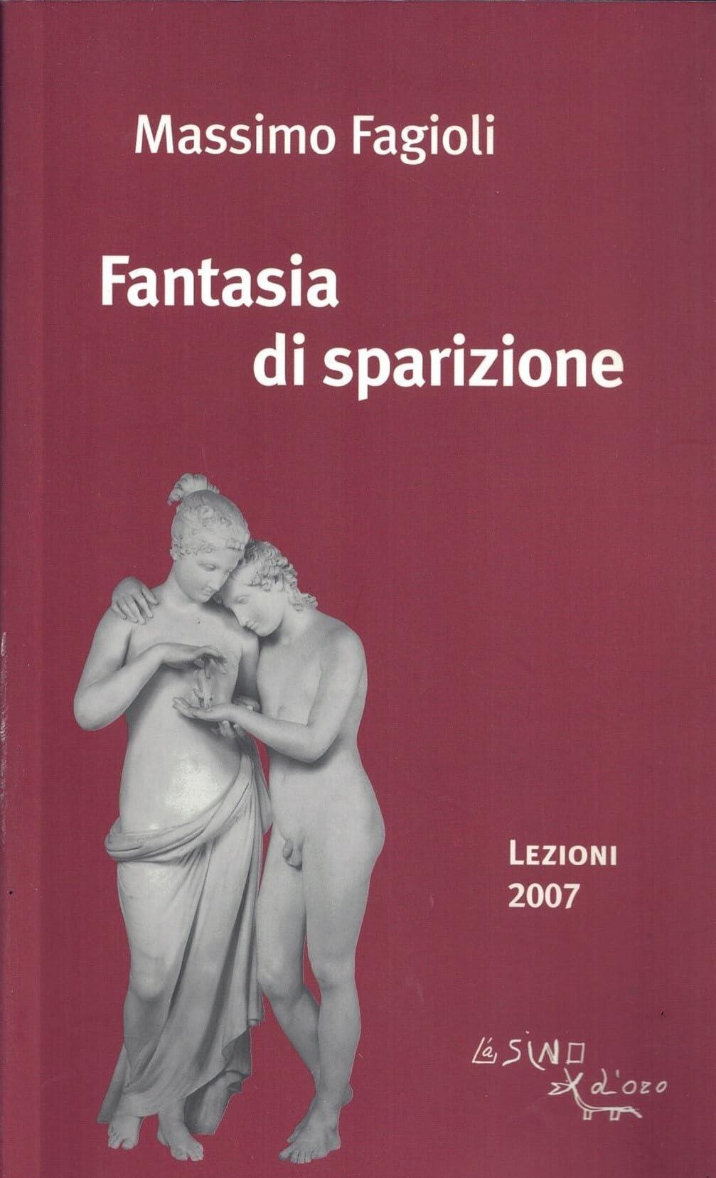 Fantasia di sparizione. Lezioni 2007
