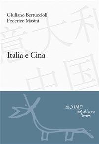 Italia e Cina - Giuliano Bertuccioli,Federico Masini - ebook