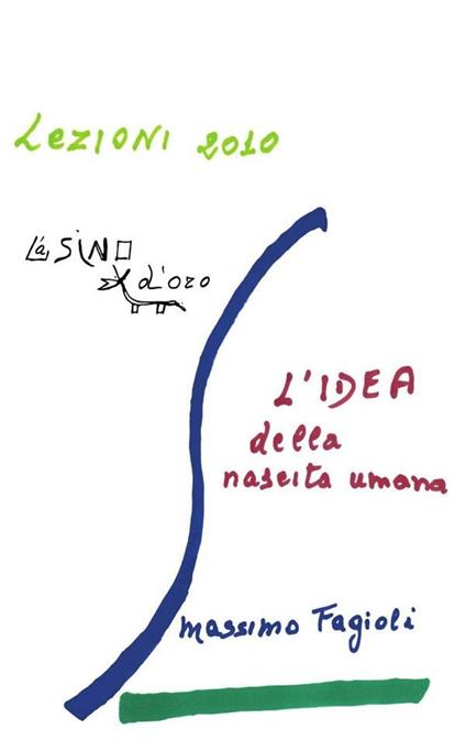 L' idea della nascita umana. Lezioni 2010 - Massimo Fagioli - ebook