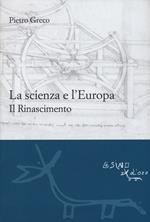 La scienza e l'Europa. Il Rinascimento