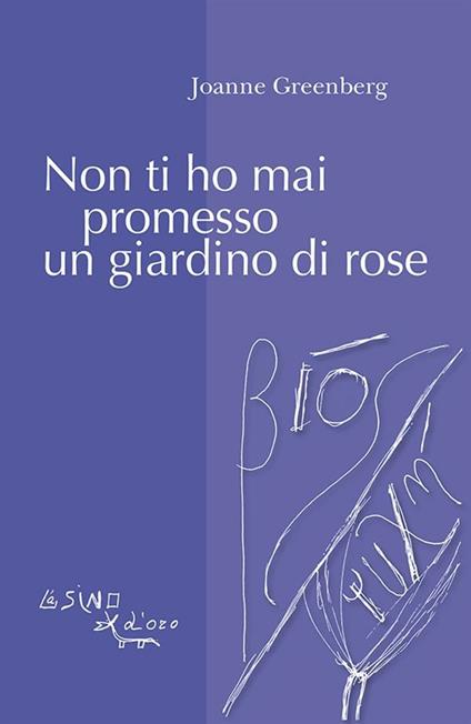 Non ti ho mai promesso un giardino di rose - Joanne Greenberg,Cecilia Iannaco - ebook