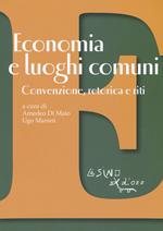Economia e luoghi comuni. Convenzione, retorica e riti