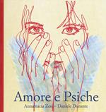 Amore e psiche. Ediz. a colori