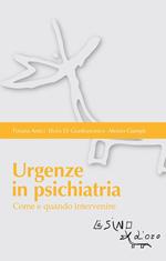 Urgenze in psichiatria. Come e quando intervenire