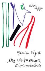Das Unbewusste. L'inconoscibile. Lezioni 2003