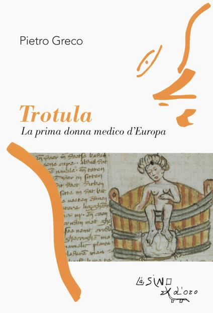 Trotula. La prima donna medico d’Europa - Pietro Greco - copertina