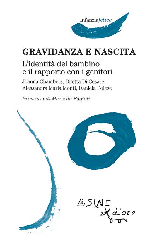 Gravidanza e nascita. L'identità del bambino e il rapporto con i genitori - Joanna Chambers,Diletta Di Cesare,Alessandra Maria Monti - copertina