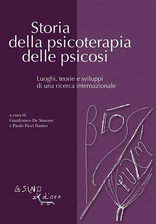 Storia della psicoterapia delle psicosi - Gianfranco a cura di De Simone,Paolo a cura di Fiori Nastro - ebook