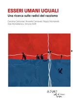 Essere umani uguali. Una ricerca sulle radici del razzismo