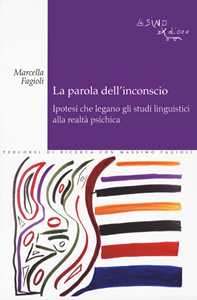 Libro La parola dell'inconscio Marcella Fagioli