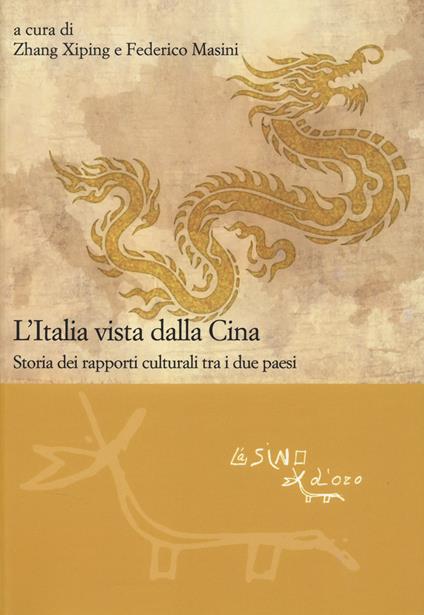 L'Italia vista dalla Cina. Storia dei rapporti culturali tra i due paesi - Federico Masini - copertina