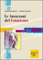 Le amazzoni del futurismo