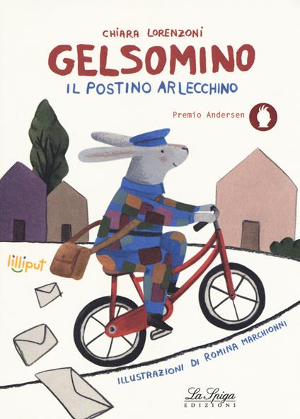 Gelsomino il postino Arlecchino. Ediz. a colori - Chiara Lorenzoni - copertina