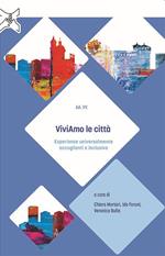 ViviAmo le città. Esperienze universalmente accoglienti e inclusive