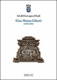 Atti del Convegno di studi Gian Matteo Giberti (1495-1543) - copertina