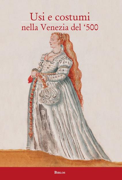 Usi e costumi nella Venezia del '500 - copertina