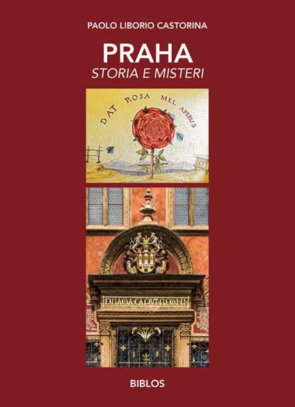 Praha. Storia e misteri. Ediz. integrale - Paolo Liborio Castorina - copertina