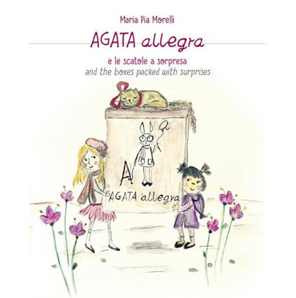 Agata Allegra e le scatole a sorpresa-Agata Allegra and the boxes packed with surprise - Maria Pia Morelli - copertina