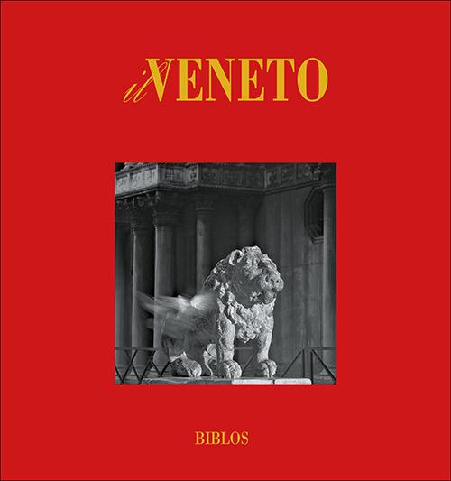 Il Veneto. Ediz. illustrata - Giuseppe Bruno,Gian Antonio Cibotto,Giovanni Comisso - copertina
