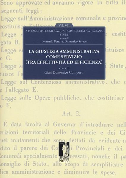 La giustizia amministrativa come servizio (tra effettività ed efficienza). A 150 dall'unificazione amministrativa italiana. Vol. 7 - copertina