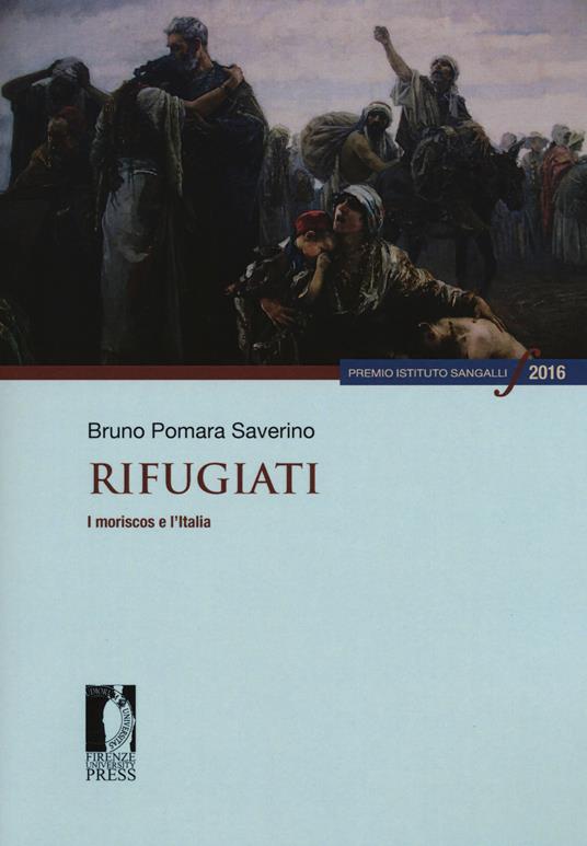 Rifugiati. I moriscos e l'Italia - Bruno Pomara Saverino - copertina