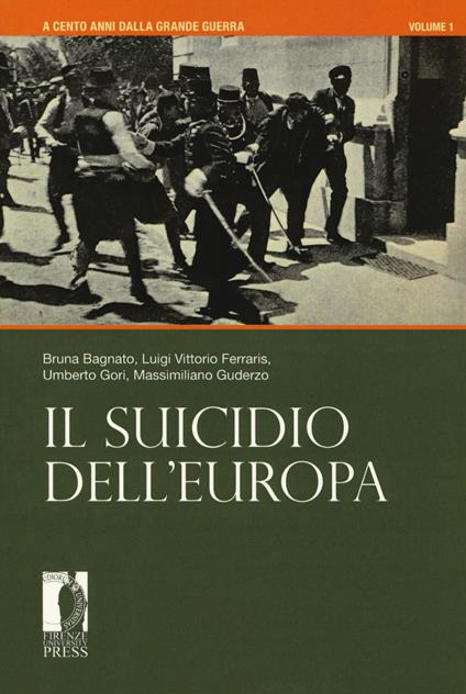 A cento anni dalla grande guerra. Vol. 1: suicidio dell'Europa, Il. - copertina