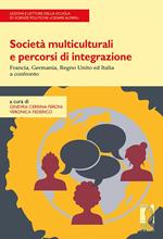 Società multiculturali e percorsi di integrazione. Francia, Germania, Regno Unito ed Italia a confronto