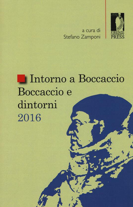 Intorno a Boccaccio/Boccaccio e dintorni 2016. Atti del Seminario internazionale di studi (Certaldo Alta, 9 settembre 2016) - copertina
