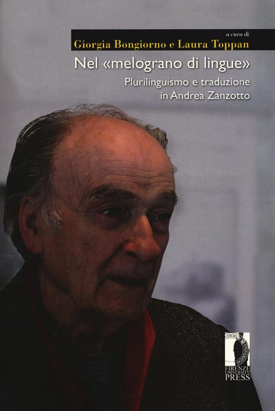 Nel «melograno di lingue». Plurilinguismo e traduzione in Andrea Zanzotto - copertina