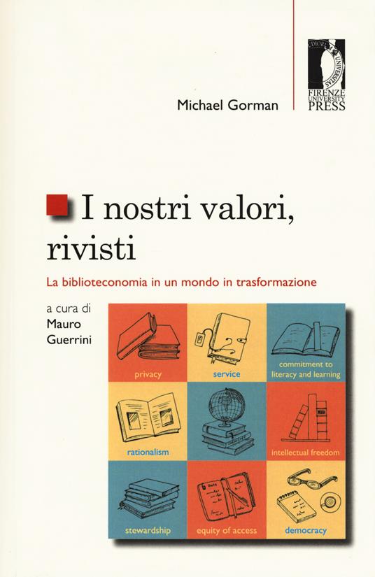 I nostri valori, rivisti. La biblioteconomia in un mondo in trasformazione - Michael Gorman - copertina