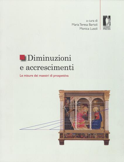 Diminuzioni e accrescimenti. Le misure dei maestri di prospettiva. Ediz. a colori - copertina