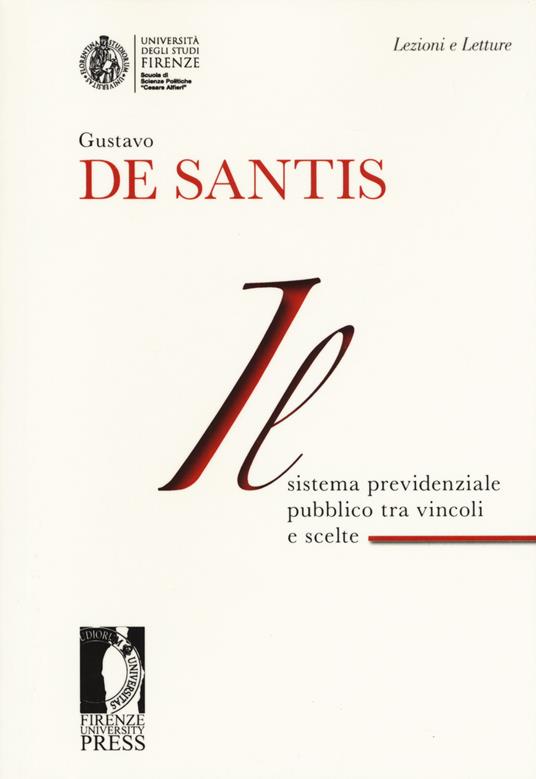 Il sistema previdenziale pubblico tra vincoli e scelte - Gustavo De Santis - copertina
