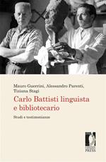 Carlo Battisti linguista e bibliotecario. Studi e testimonianze