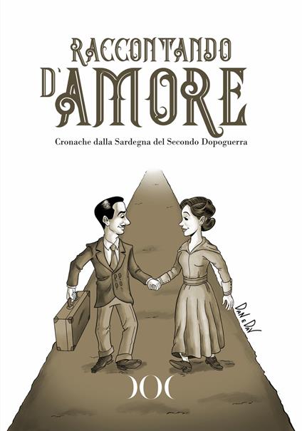 Raccontando d'amore. Cronache dalla Sardegna del Secondo Dopoguerra - copertina