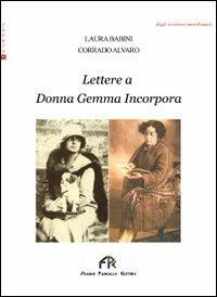 Lettere a donna Gemma Incorpora - Laura Babini,Corrado Alvaro - copertina