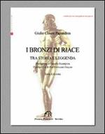 I bronzi di Riace tra storia e leggenda