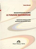 Le funzioni matematiche. Elementi di geometria analitica
