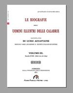 Le biografie degli uomini illustri delle Calabrie. Vol. 3: Secolo XVIII (dal 1701 al 1763).