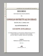 Discorso pronunziato nella solenne apertura del Consiglio Distrettuale di Gerace seguita nel 16 aprile 1860 dal sottintendente Giuseppe Zigarelli