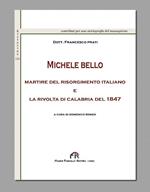 Michele Bello martire del Risorgimento italiano e la rivolta di Calabria del 1847