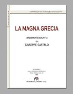 La magna Grecia brevemente descritta (rist. anast. Napoli, 1842). Ediz. in facsimile