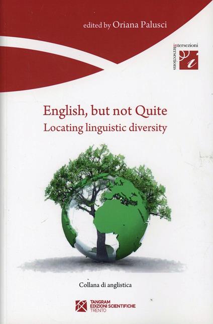 English, but not quite. Locating linguistic diversity - Oriana Palusci - copertina