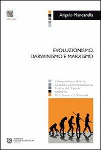 Evoluzionismo, darwinismo e marxismo - Angelo Mancarella - copertina