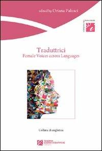 Traduttrici. Female voices across languages - Oriana Palusci - copertina