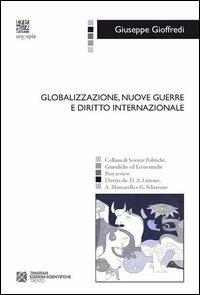 Globalizzazione, nuove guerre e diritto internazionale - Giuseppe Gioffredi - copertina