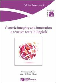 Generic integrity and innovation in tourism texts in english - Sabrina Francesconi - copertina